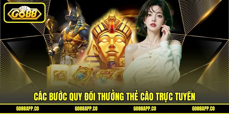 Các bước quy đổi thưởng thẻ cào trực tuyến
