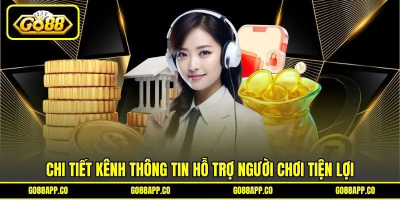 Chi tiết kênh thông tin hỗ trợ người chơi tiện lợi Chi tiết kênh thông tin hỗ trợ người chơi tiện lợi