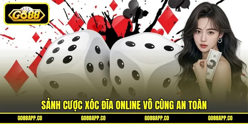 Sảnh cược Xóc Đĩa Online vô cùng an toàn Sảnh cược Xóc Đĩa Online vô cùng an toàn